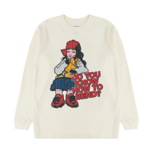 DO YOU KNOW HOW TO BEND? Thermal Long Sleeve